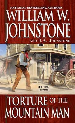 Torture of the Mountain Man(English, Paperback, Johnstone William W.)