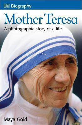 DK Biography: Mother Teresa(English, Paperback, Gold Maya)