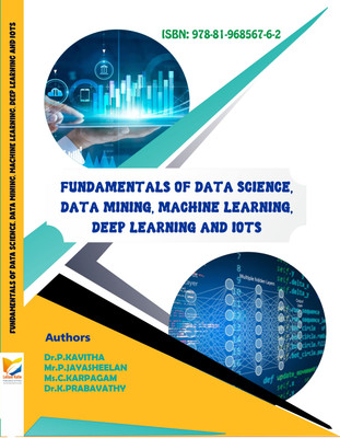 Fundamentals of Data Science DataMining MachineLearning DeepLearning and IoTs(Paperback, Dr. P. Kavitha, Mr. P. Jayasheelan, Ms. C. Karpagam, Dr. K. Prabavathy)