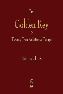 The Golden Key and Twenty-Two Additional Essays(English, Paperback, Fox Emmet)