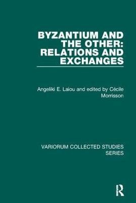Byzantium and the Other: Relations and Exchanges(English, Paperback, Laiou Angeliki E.)