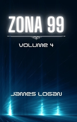 Zona 99 volume 4(Italian, Hardcover, Logan James)