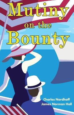 Mutiny on the Bounty(English, Paperback, Nordhoff Charles, Hall, James Norman)
