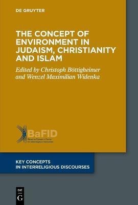 The Concept of Environment in Judaism, Christianity and Islam(English, Electronic book text, unknown)