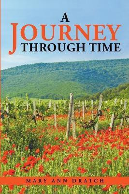 A Journey Through Time(English, Paperback, Dratch Mary Ann)