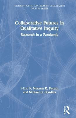 Collaborative Futures in Qualitative Inquiry(English, Hardcover, unknown)