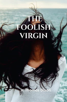 The Foolish Virgin(Paperback, Jr. Thomas Dixon)