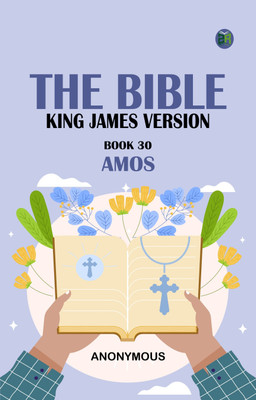 The Bible, King James version, Book 30: Amos(Paperback, Anonymous)