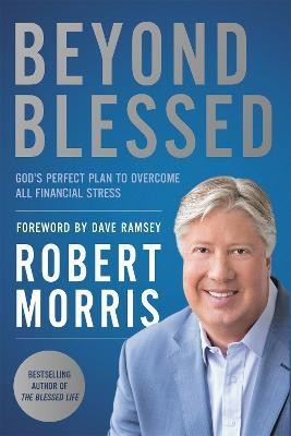 Beyond Blessed(English, Paperback, Morris Robert)