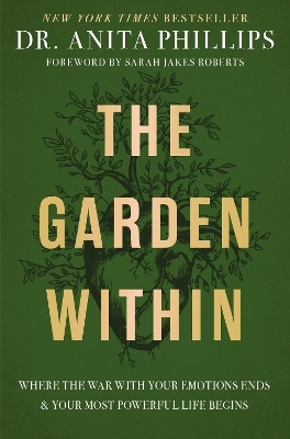 The Garden Within(English, Hardcover, Phillips Dr. Anita)