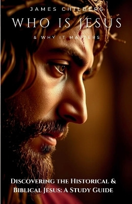 Who Is Jesus and Why It Matters(English, Paperback, Childers James)