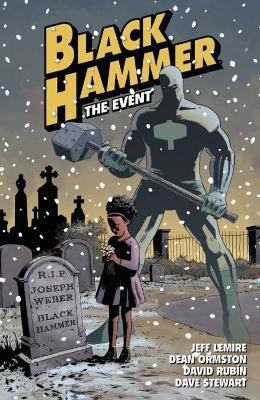 Black Hammer Volume 2: The Event(English, Paperback, Lemire Jeff)