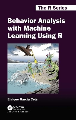 Behavior Analysis with Machine Learning Using R(English, Paperback, Ceja Enrique Garcia)