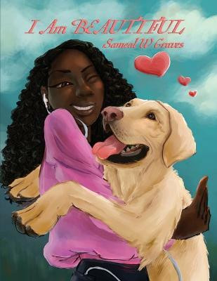 I Am BEAUTIFUL(English, Paperback, Graves Sameal W)
