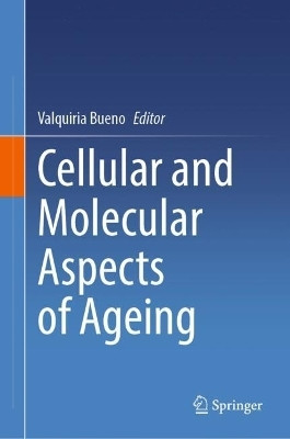 Cellular and Molecular Aspects of Ageing(English, Hardcover, unknown)