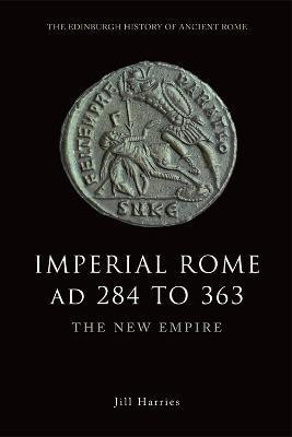 Imperial Rome AD 284 to 363(English, Hardcover, Harries Jill)