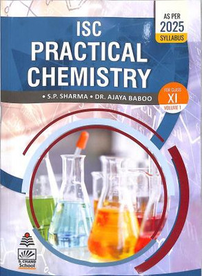 ISC Practical Chemistry Class 11 Volume 1 (As Per 2025 Syllabus)(Paperback, S. P. Sharma)