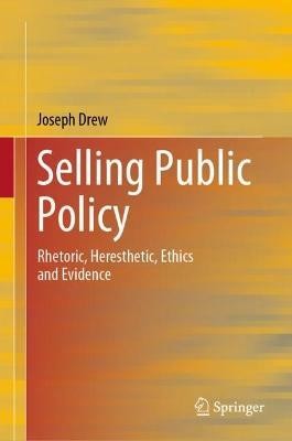 Selling Public Policy(English, Hardcover, Drew Joseph)