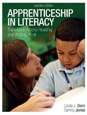 Apprenticeship in Literacy  - Transitions Across Reading and Writing, K-4 0002 Edition(English, Paperback, Dorn Linda)