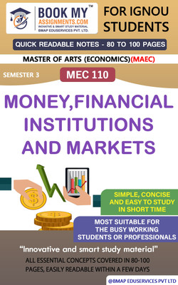 IGNOU MEC 110 Money Financial Institutions and Markets Quick Readable Notes | Important Topic-wise Conceptual Notes | DEGREE(Paperback, BMA Publication)