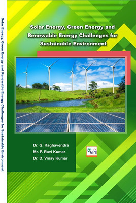 Solar Energy, Green Energy and Renewable Energy Challenges for Sustainable Environment(Paperback, Dr. G. Raghavendra Mr. P. Ravi Kumar Dr. D. Vinay Kumar)