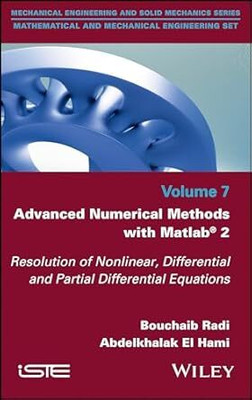 Advanced Numerical Methods with Matlab 2 Resolution of Nonlinear, Differential and Partial Differential Equations(Paperback, Bouchaib Radi)