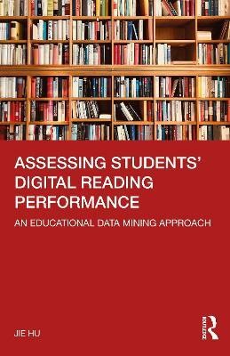 Assessing Students' Digital Reading Performance(English, Paperback, HU Jie)