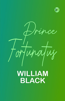 Prince Fortunatus(Paperback, William Black)