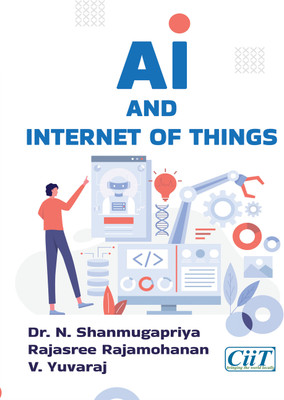 AI and Internet of Things - Paperback, First Edition, 2023(Paperback, Dr. N. Shanmugapriya, Rajasree Rajamohanan, V. Yuvaraj)