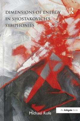Dimensions of Energy in Shostakovich's Symphonies(English, Hardcover, Rofe Michael)