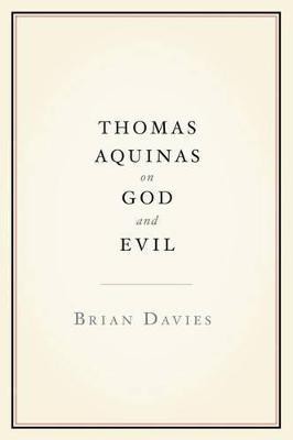 Thomas Aquinas on God and Evil(English, Paperback, Davies Brian)