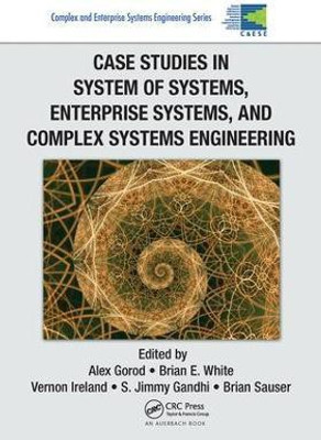 Case Studies in System of Systems, Enterprise Systems, and Complex Systems Engineering(English, Paperback, unknown)