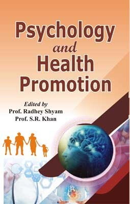 Psychology and Health Promotion(Hardcover, Dr. Radhey Shyam, (Dr.) S.R. Khan)
