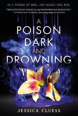 A Poison Dark and Drowning (Kingdom on Fire, Book Two)(English, Paperback, Cluess Jessica)