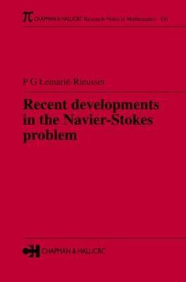 Recent developments in the Navier-Stokes problem(English, Hardcover, Lemarie-Rieusset Pierre Gilles)