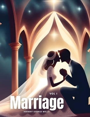 Marriage Vol I(English, Paperback, Herbert George Wells)