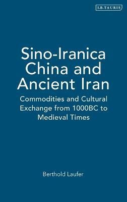 Sino-Iranica: China and Ancient Iran(English, Hardcover, Laufer Berthold)