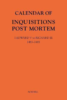 Calendar of Inquisitions Post Mortem and other Analogous Documents preserved in The National Archives XXXV: 1 Edward V to Richard III (1483-1485)(English, Hardcover, unknown)