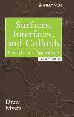 Surfaces, Interfaces, and Colloids(English, Hardcover, Myers Drew)