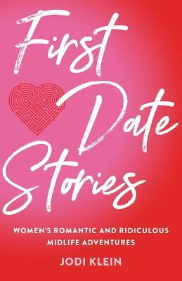 First Date Stories(English, Paperback, Klein Jodi)