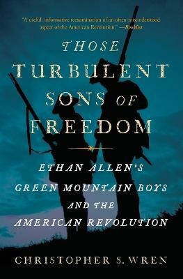 Those Turbulent Sons of Freedom(English, Paperback, Wren Christopher S.)