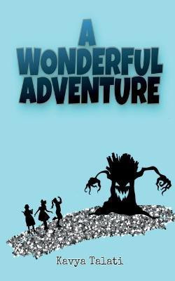 A Wonderful Adventure(English, Paperback, Talati Kavya)