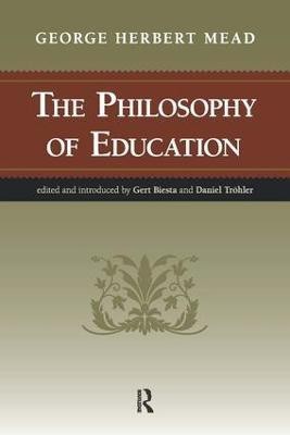 Philosophy of Education(English, Paperback, Mead George Herbert)