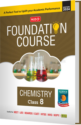 MTG Foundation Course Class 8 Chemistry Book For IIT JEE, NEET, NSO Olympiad, NTSE, NVS, KVPY & Boards Exam | Based on NCERT Latest Pattern 2024-25(English, Paperback, MTG Editorial Board)