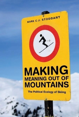 Making Meaning Out of Mountains(English, Electronic book text, Stoddart Mark C.J.)