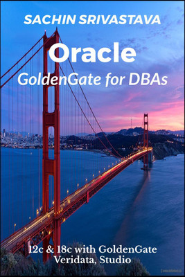 Oracle GoldenGate for DBAs(English, Paperback, Sachin Srivastava)