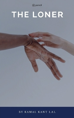 The Loner(English, Paperback, Lal Kamal Kant)