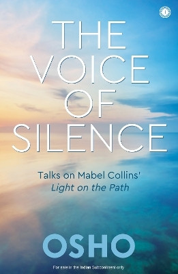 The Voice of Silence: Talks on Mabel Collins' Light on the Path(English, Paperback, unknown)