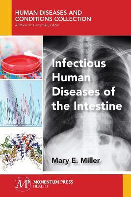 Infectious Human Diseases of the Intestine(English, Paperback, Miller Mary E.)