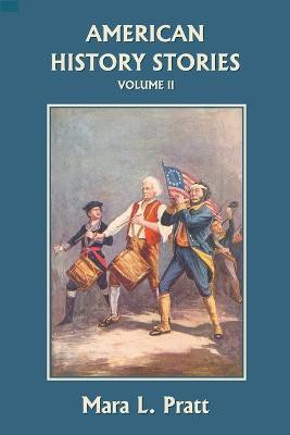 American History Stories, Volume II(English, Paperback, Pratt Mara, L.)